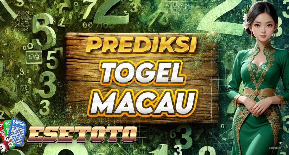 PREDIKSI TOGEL MACAU HARI INI TERUPDATE